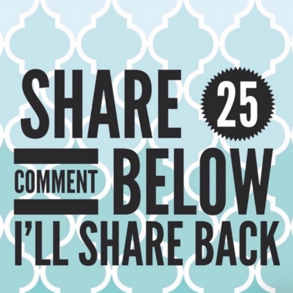 SHARE 25 + LIKE + COMMENT AND I WILL SHARE BACK